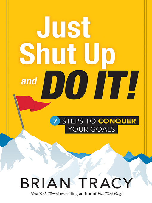 Title details for Just Shut Up and Do It by Brian Tracy - Available